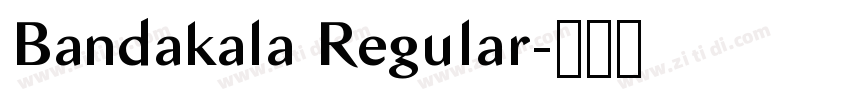 Bandakala Regular字体转换